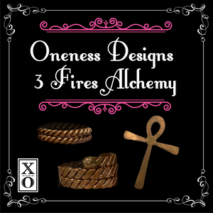Oneness Designs and 3 Fires Alchemy